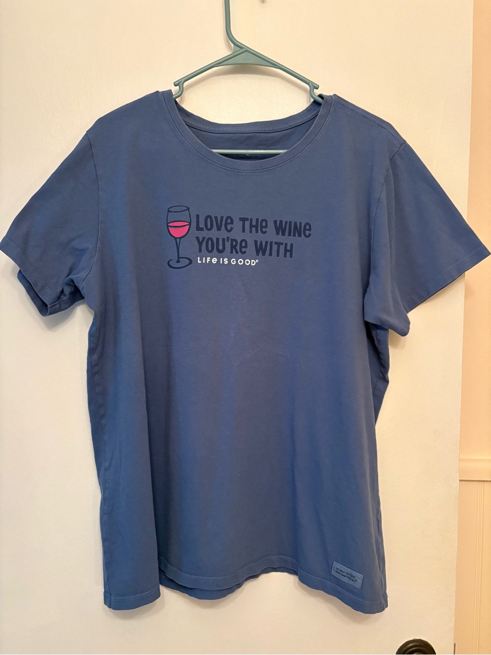 Women’s Life is Good Crusher Tee “Love The Wine You're With” Size Large